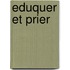 Eduquer et Prier
