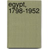Egypt, 1798-1952 door J.C. B. Richmond