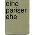 Eine Pariser Ehe