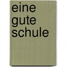 Eine gute Schule by Richard Yates