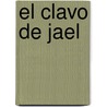El Clavo de Jael by Antonio Mira de Amescua