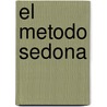 El Metodo Sedona door Hale Dwoskin