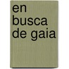 En Busca de Gaia door Fernando Gomez Albarran