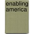 Enabling America