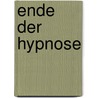 Ende der Hypnose door Roland Reuß