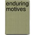Enduring Motives