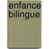 Enfance bilingue door Peter Doyé