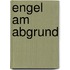 Engel Am Abgrund