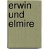 Erwin und Elmire