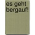 Es Geht Bergauf!