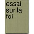 Essai Sur La Foi