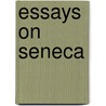 Essays on Seneca door John R. Clark