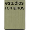 Estudios Romanos door Manuel Rodr Berlanga