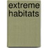 Extreme Habitats