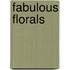 Fabulous Florals