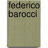 Federico Barocci by Judith Walker Mann