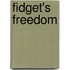 Fidget's Freedom