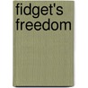 Fidget's Freedom by Stacey Patterson