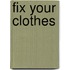 Fix Your Clothes