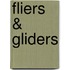 Fliers & Gliders