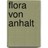 Flora Von Anhalt