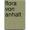 Flora Von Anhalt by Samuel Heinrich Schwabe