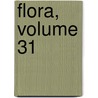 Flora, Volume 31 door Konigl. Botanische Gesellschaft In Regensburg
