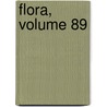 Flora, Volume 89 door Konigl. Botanische Gesellschaft In Regensburg