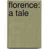 Florence: a tale door M.E. Hammond