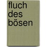 Fluch des Bösen by Manuela Maer