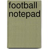 Football Notepad door Carson-Dellosa Publishing