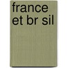 France Et Br Sil door S. Dutot