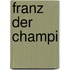 Franz der Champi