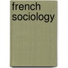French Sociology by C. Lemert