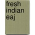 Fresh Indian Eaj