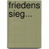 Friedens Sieg... door Justus Georg Schottelius