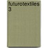 Futurotextiles 3