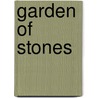 Garden of Stones by Sophie Littlefield