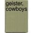 Geister, Cowboys