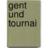 Gent und Tournai