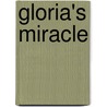 Gloria's Miracle door Jerry Brewer