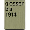 Glossen bis 1914 by Karl Kraus