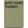 Gold Coast Madam by Rose Laws