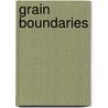 Grain Boundaries door Louisette Priester