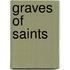 Graves of Saints