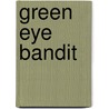 Green Eye Bandit door Ni'Kia Nichols