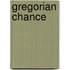 Gregorian Chance