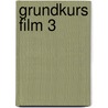Grundkurs Film 3 door Michael Klant