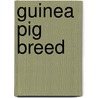 Guinea Pig Breed door Frederic P. Miller
