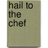 Hail To The Chef